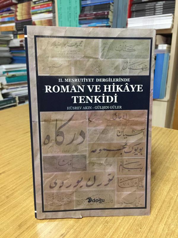 II. Meşrutiyet Dergilerinde Roman ve Hikaye Tenkidi