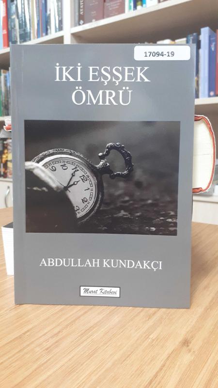 İki Eşşek Ömrü