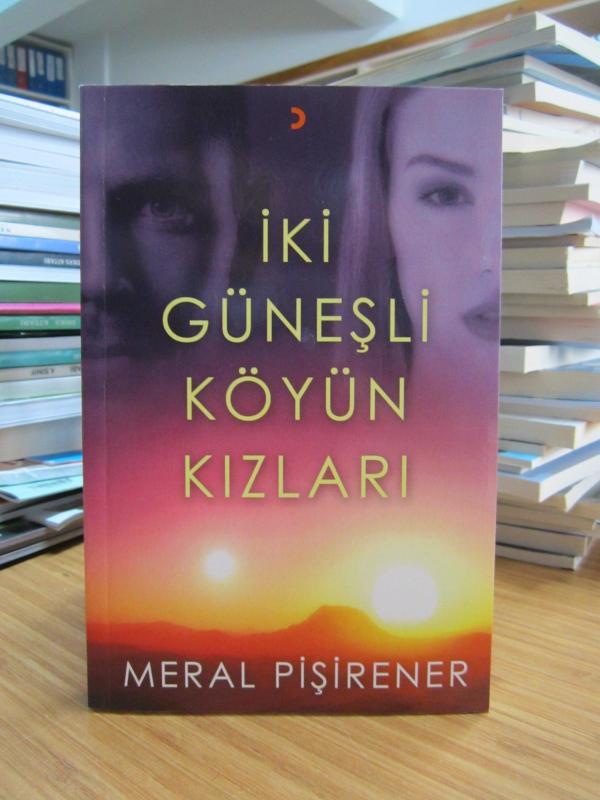 İki Güneşli Köyün Kızları - Meral Pişirenler