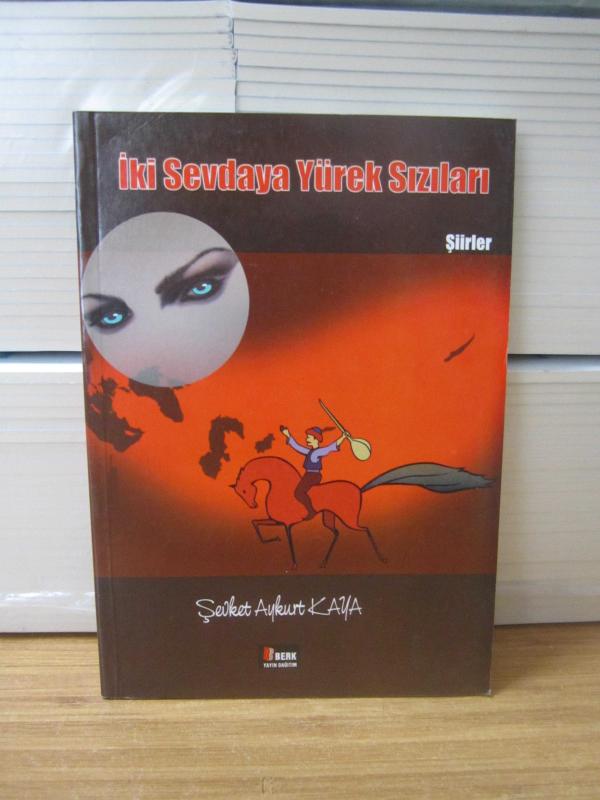 İki Sevdaya Yürek Sızıları - Şevket Aykurt Kaya