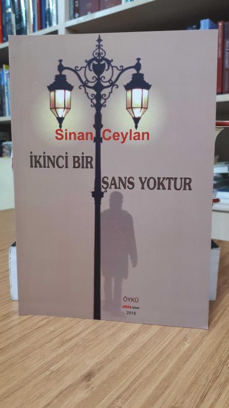 İkinci Bir Şans Yoktur - Sinan Ceylan [Ekin Sanat]