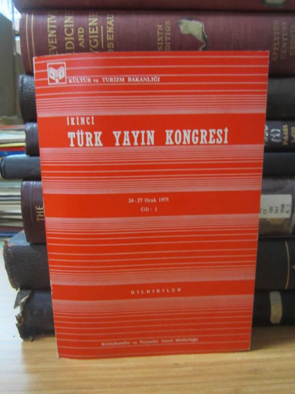 İkinci Türk Yayın Kongresi - Cilt 1 24 - 27 Ocak 1975