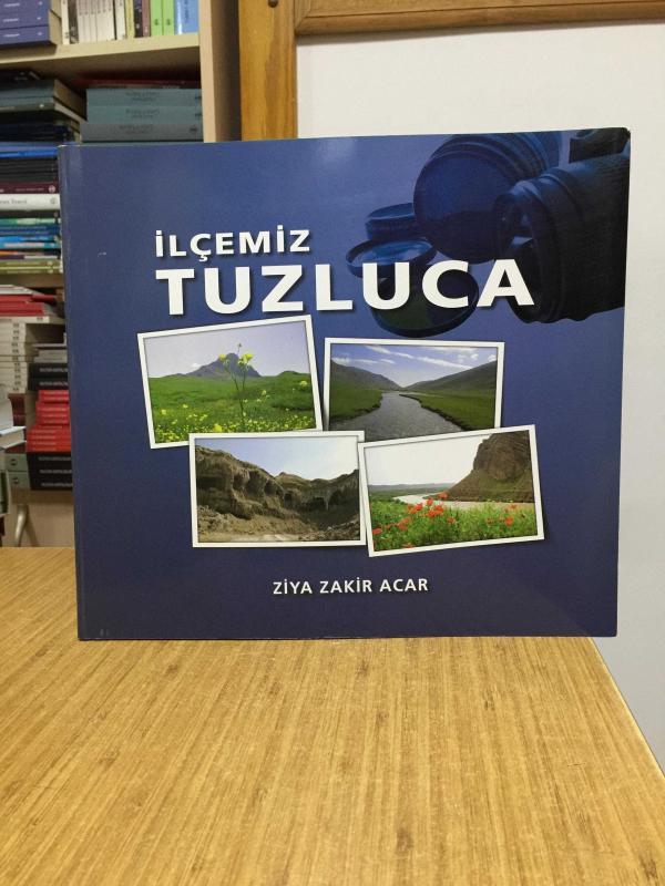 İLÇEMİZ TUZLUCA - ZİYA ZAKİR ACAR