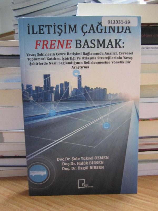 İletişim Çağında Frene Basmak