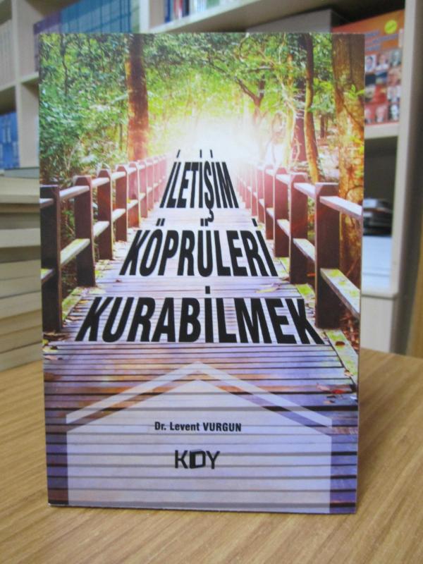 İletişim Köprüleri Kurabilmek - Levent Vurgun