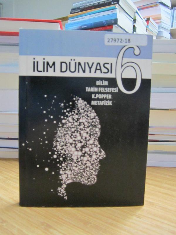 İlim Dünyası 6 - Bilim Tarih Felsefesi K. Popper Metafizik