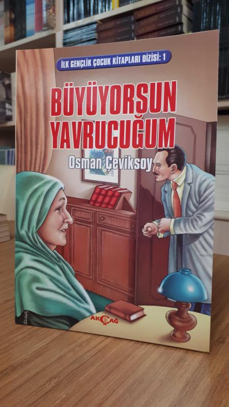 İlk Gençlik Çocuk Kitapları Dizisi 1: Büyüyorsun Yavrucuğum