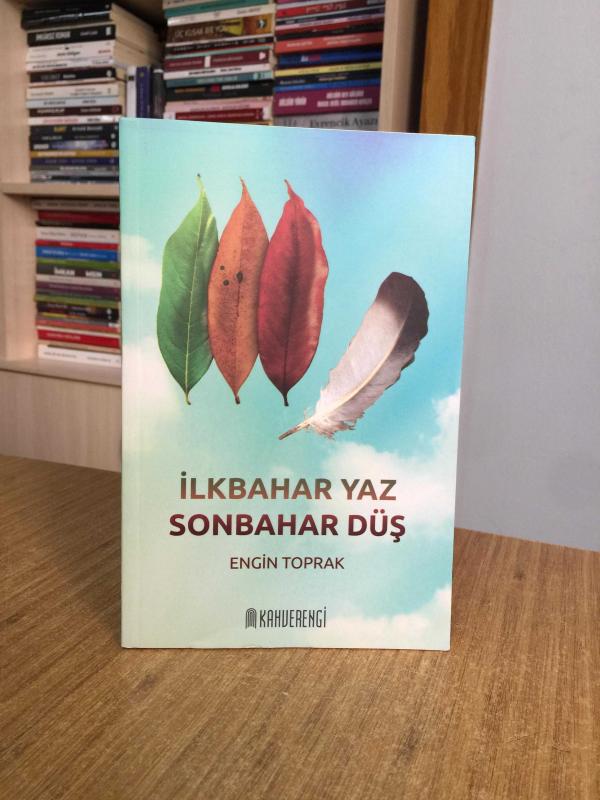 İlkbahar Yaz Sonbahar Düş - Engin Toprak