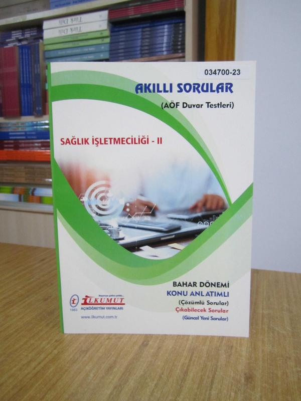 İLKUMUT Açıköğretim Yayınları - AKILLI SORULAR (AÖF Duvar Testleri) SAĞLIK İŞLETMECİLİĞİ - II [Bahar Dönemi - Konu Anlatımlı]