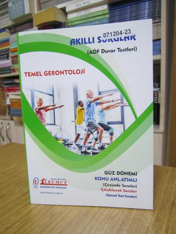 İLKUMUT Açıköğretim Yayınları - AKILLI SORULAR (AÖF Duvar Testleri) TEMEL GERONTOLOJİ [Güz Dönemi - Konu Anlatımlı]