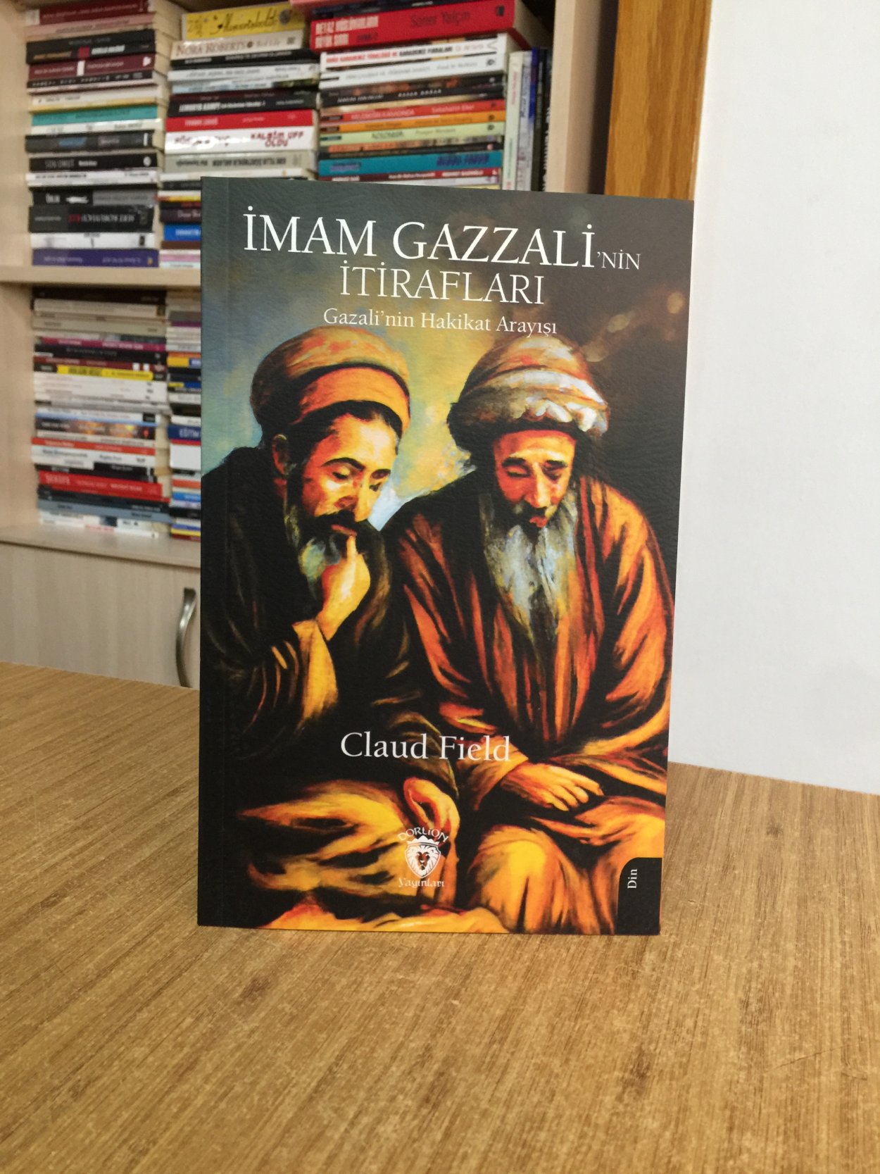 İmam Gazzali'nin İtirafları - Gazali'nin Hakikat Arayışı