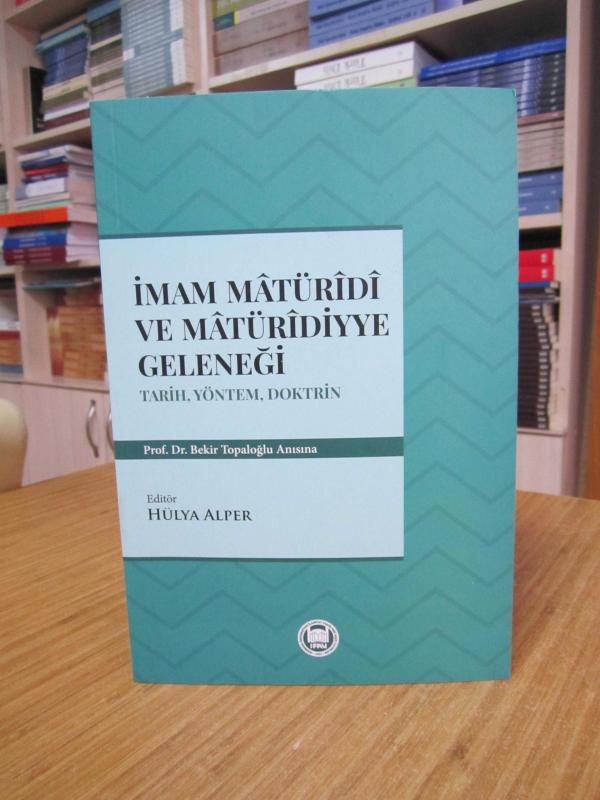 İmam Matüridi ve Matüridiyye Geleneği (Tarih-Yöntem-Doktrin)
