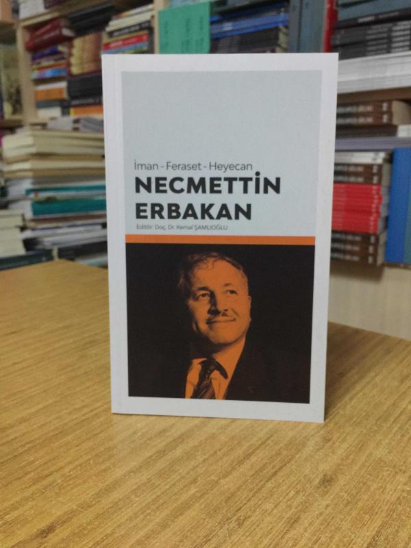 İman Feraset Heyecan Necmettin Erbakan