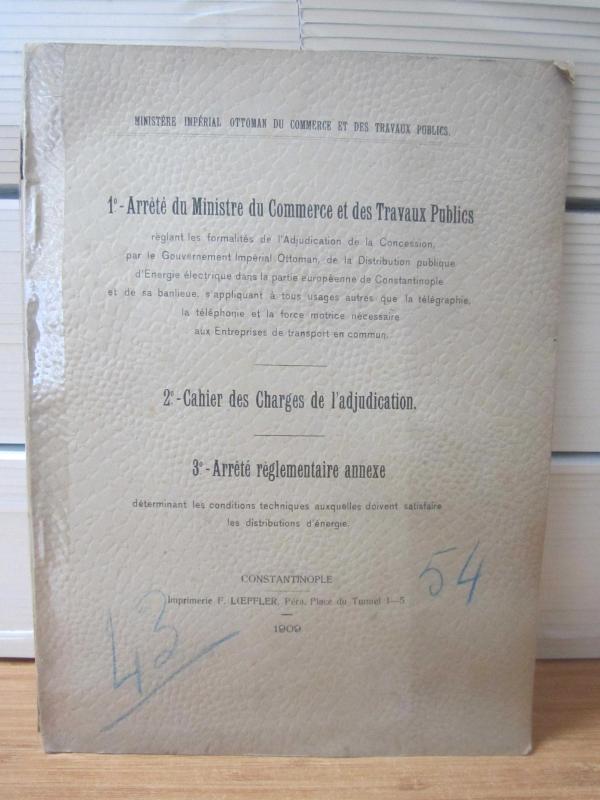 Imperial Ottoman - Arrete du Ministre du Commerce et des Travaux Publics / Cahier des Charges de l'adjudication / Arrete reglementaire annexe 1909