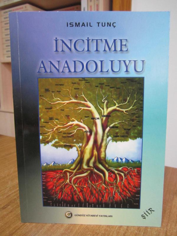 İncitme Anadoluyu - İsmail Tunç
