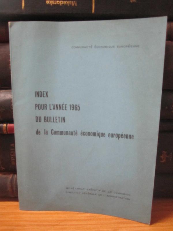 Index Pour L'annee 1965 du Bulletin de la Communaute Economique Europeenne