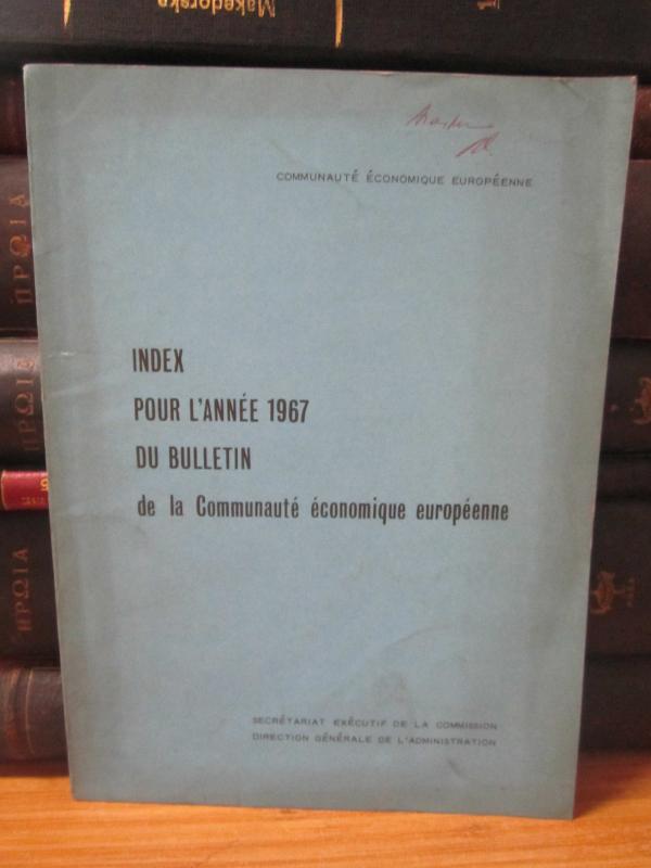 Index Pour L'annee 1967 du Bulletin de la Communaute Economique Europeenne