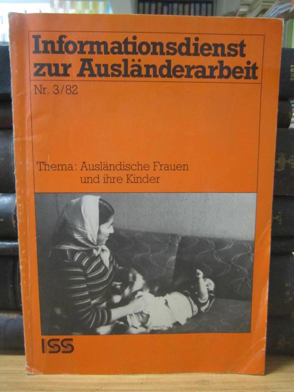 Informationsdienst zur Ausländerarbeit - Nr. 3/82 (Rückdeckel fehlt)