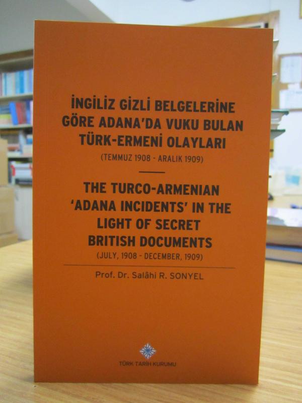 İngiliz Gizli Belgelerine Göre Adana'da Vuku Bulan Türk-Ermeni Olayları (Temmuz 1908-Aralık 1909) [2.Baskı]