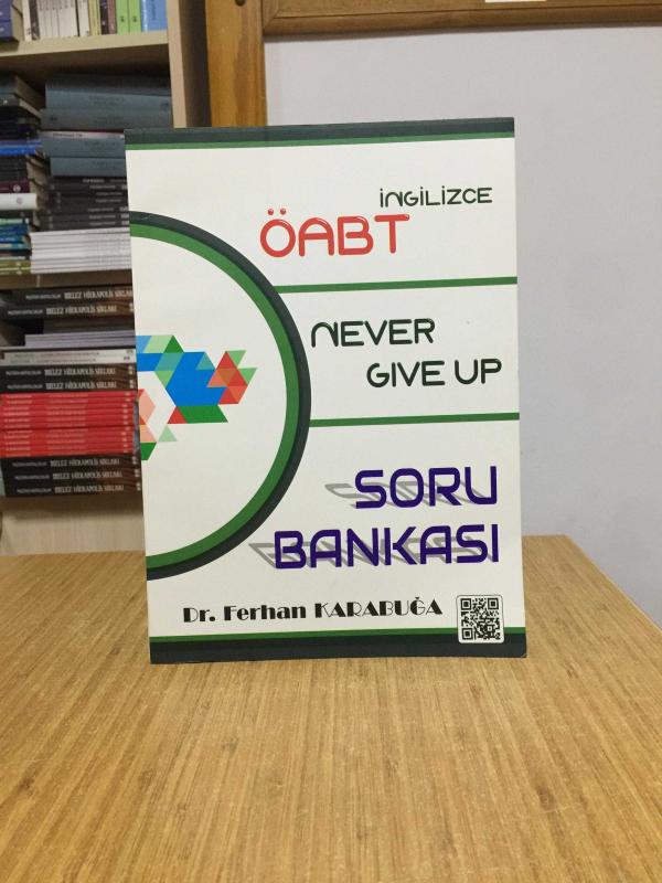 İngilizce ÖABT Never Give Up Soru Bankası - Dr. Ferhan Karabuğa