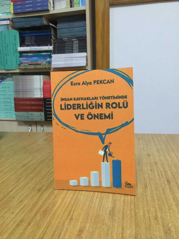 İnsan Kaynakları Yönetiminde Liderliğin Rolü ve Önemi - Esra Alya Pekcan
