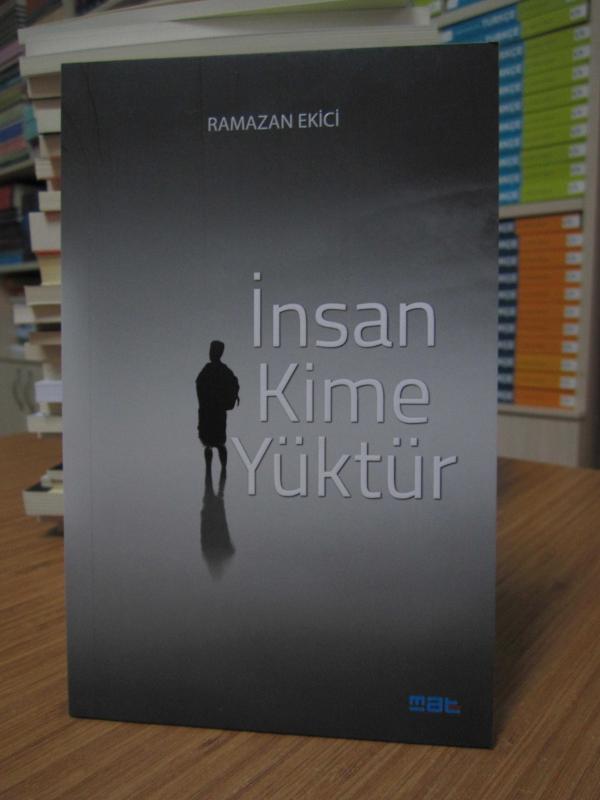 İnsan Kime Yüktür