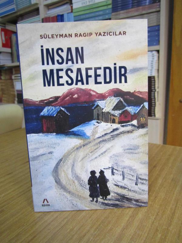 İnsan Mesafedir - Süleyman Ragıp Yazıcılar