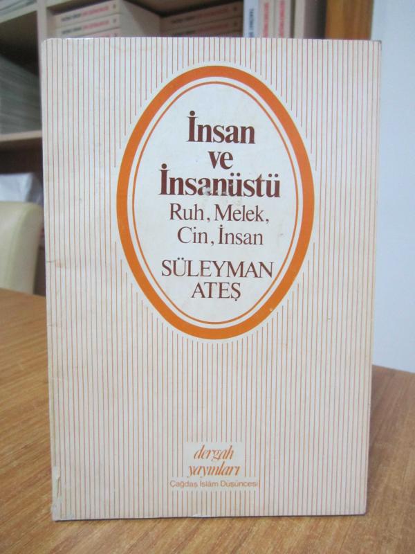 İnsan ve İnsanüstü Ruh Melek Cin İnsan - Süleyman Ateş