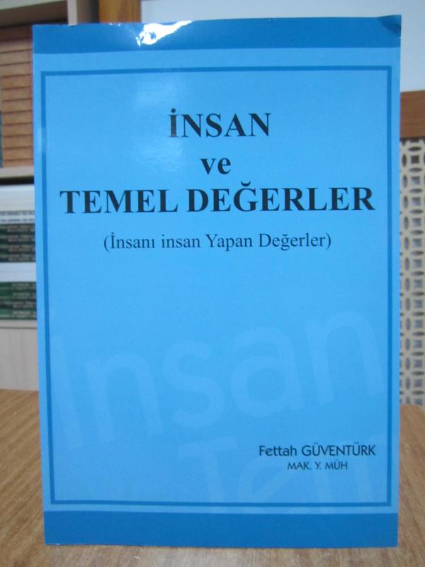İnsan ve Temel Değerler - Fettah Güventürk