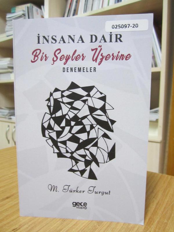 İnsana Dair Bir Şeyler Üzerine - M. Türker Turgut