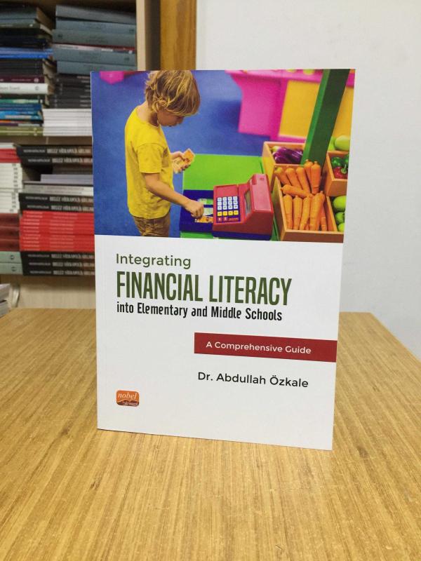 Integrating Financial Literacy into Elementary and Middle Schools: A Comprehensive Guide