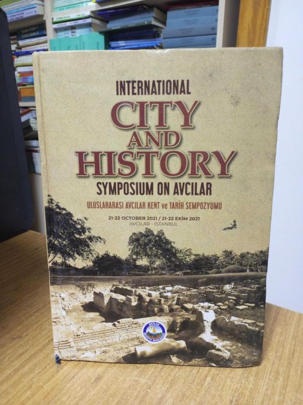 International City and History Symposium on Avcılar 21-22 October 2021 / Uluslararası Avcılar Kent ve Tarih Sempozyumu 21-22 Ekim 2021