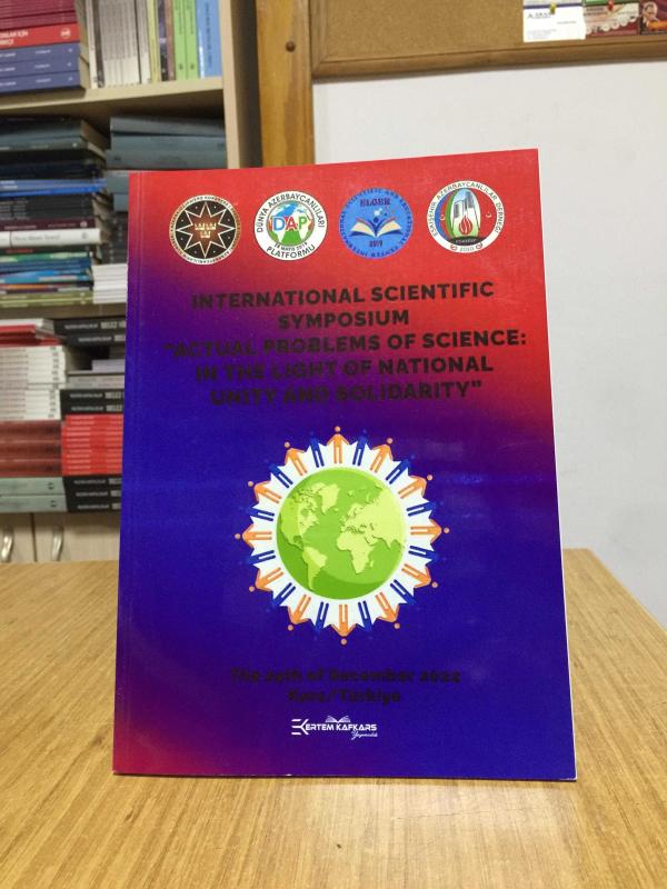 International Scientific Symposium Actual Problems of Science In The Light of National Unity and Solidarity (2022)