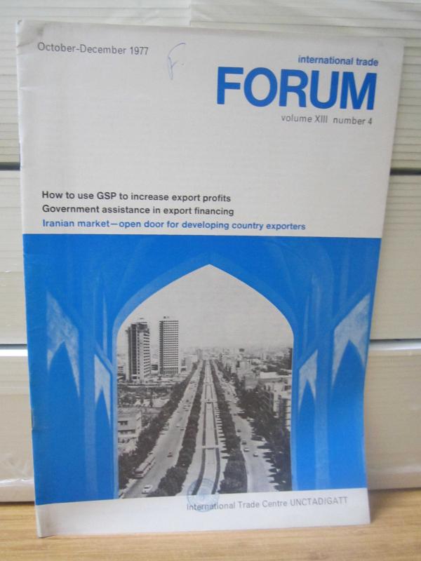 International Trade FORUM - Volume 13 No 4 - Oct Dec 1977 - How to use GSP to increase export profits / Government Assistance in export financing