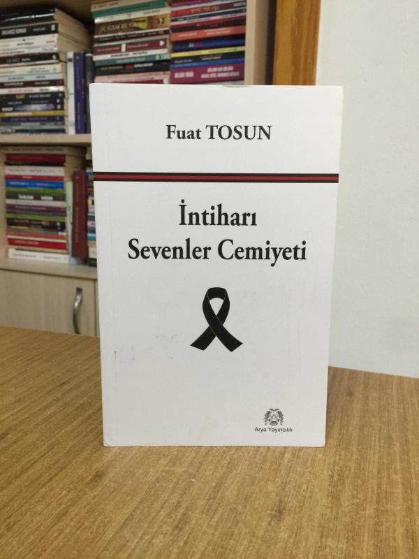 İntiharı Sevenler Cemiyeti - Fuat Tosun