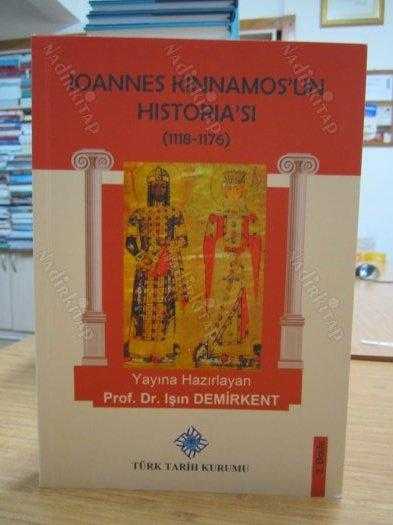 Ioannes Kinnamos'un Historia'sı (1118-1176) - Prof. Dr. Işın Demirkent [2.Baskı]