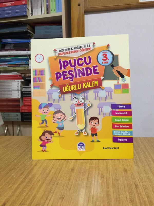 İpucu Peşinde Uğurlu Kalem - İlkokul 3. Sınıf Dedektiflik Hikayeleri ile Disiplinlerarası Öğrenme