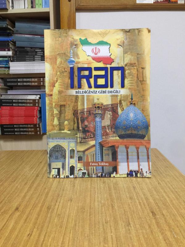 İran Bildiğiniz Gibi Değil - Fatoş Tekbaş