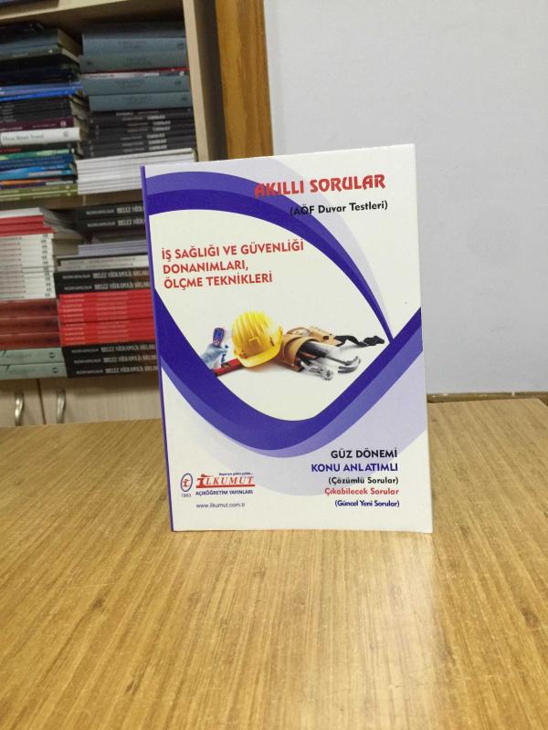 İş Sağlığı ve Güvenliği Donanımları Ölçme Teknikleri Akıllı Sorular AÖF Duvar Testleri / İlkumut Açıköğretim Yayınları