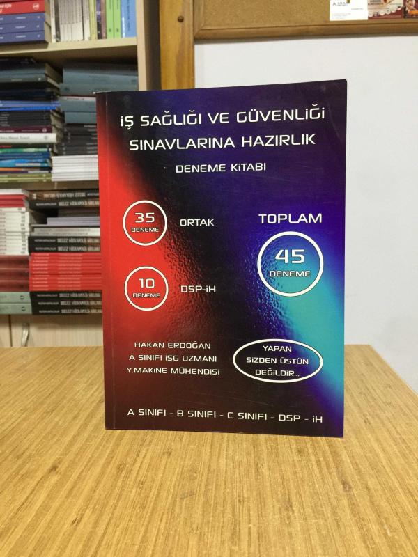 İş Sağlığı ve Güvenliği Sınavlarına Hazırlık Deneme Kitabı [2018]