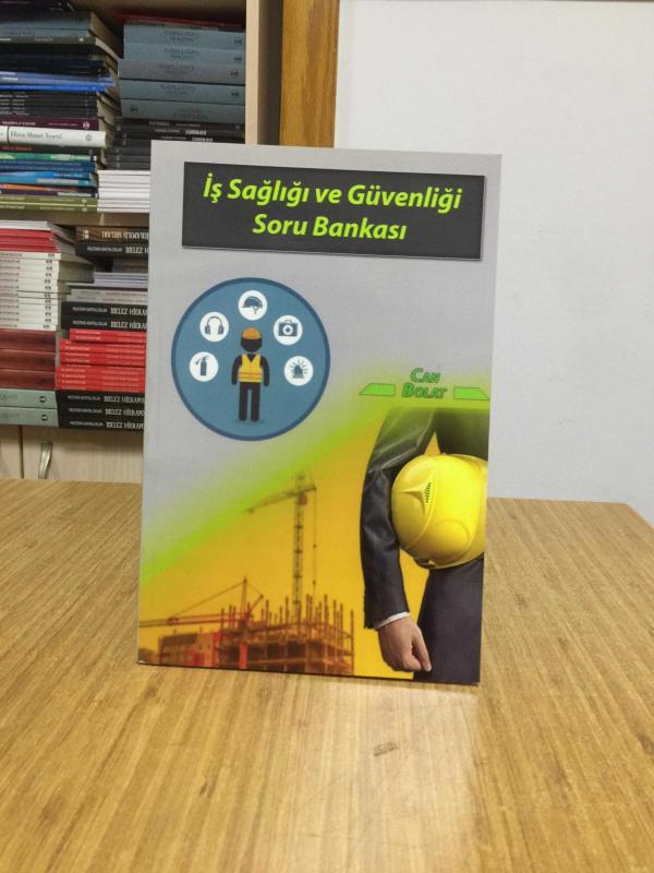 İş Sağlığı ve Güvenliği Soru Bankası (Soru Bankası - Karma Testler) - Can Bolat