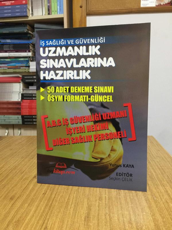 İş Sağlığı ve Güvenliği Uzmanlık Sınavlarına Hazırlık 50 Adet Deneme A,B,C İş Güvenliği Uzmanı İşyeri Hekimi Diğer Sağlık Personeli