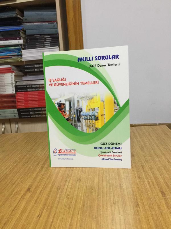 İş Sağlığı ve Güvenliğinin Temelleri Akıllı Sorular AÖF Duvar Testleri / İlkumut Açıköğretim Yayınları