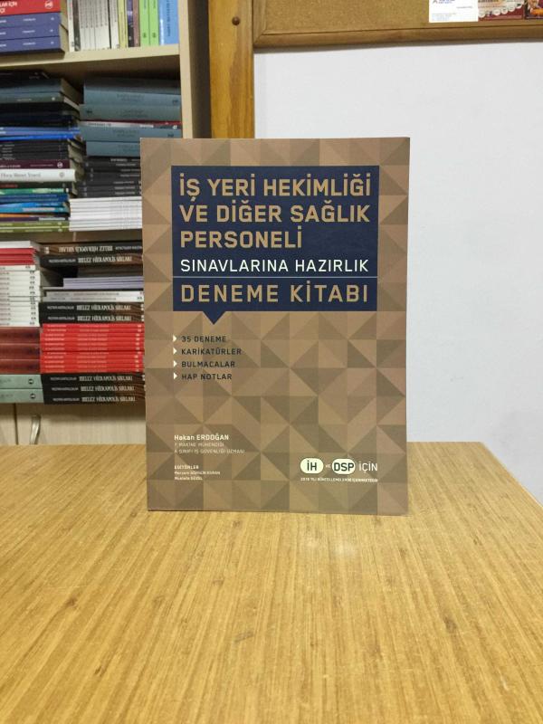 İş Yeri Hekimliği ve Diğer Sağlık Personeli Sınavlarına Hazırlık Deneme Kitabı [2018]