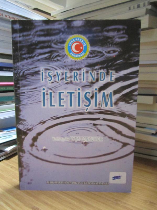 İş Yerinde İletişim - Yrd. Doç. Dr. Ayşe Coşkuner