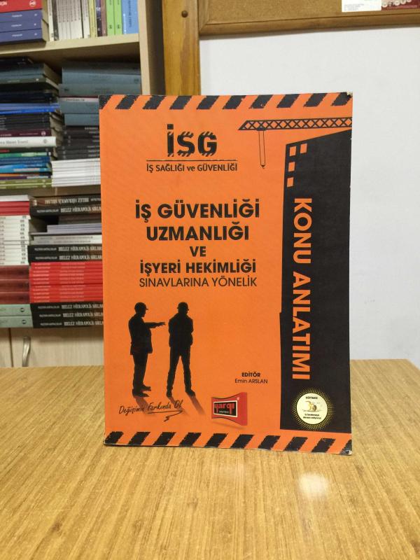 İSG İş Güvenliği Uzmanlığı ve İşyeri Hekimliği Sınavlarına Yönelik Konu Anlatımlı Yargı Yayınları