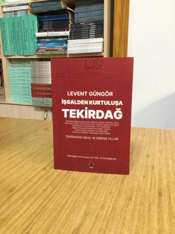 İşgalden Kurtuluşa Tekirdağ İşgal ve Direniş Yılları - Levent Güngör