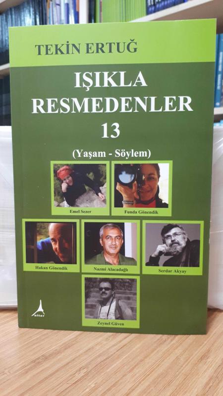 Işıkla Resmedenler 13 (Yaşam - Söylem)