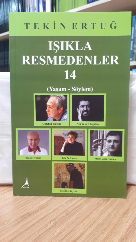 Işıkla Resmedenler 14 (Yaşam - Söylem)