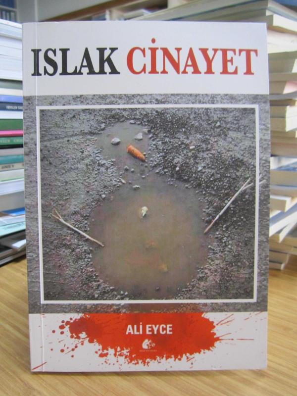 Islak Cinayet - Ali Eyce